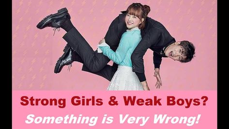 Strong Girls & Weak Boys - Bad Media Messages - Something is Very Wrong [mirrored] Super Power Girl, Top Korean Dramas, Lee Min Jung, Strong Woman Do Bong Soon, Cinderella And Four Knights, Cheonan, Lee Hyun Woo, Strong Female Lead, Watch Korean Drama