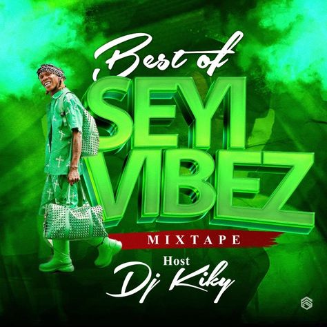 Best of seyi vibez is a mixtape hosted by Dj kiky 2023 first mixtape of the year Seyi Vibez, Mixtape, Flyer Template, Dj, The Year, Quick Saves