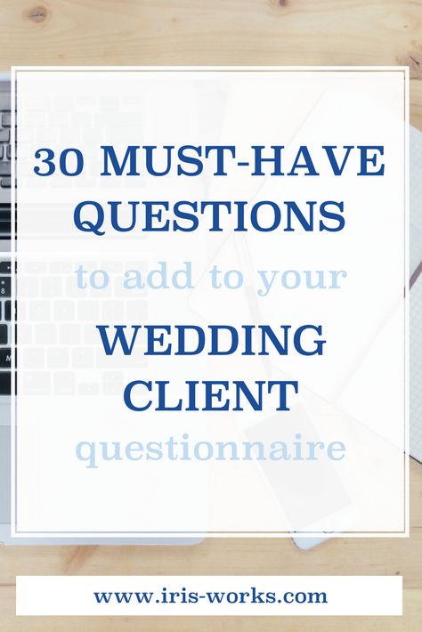 Wedding Photographer Questions, Photography Questionnaire, Wedding Questionnaire, 30 Questions, Wedding Planner Business, Wedding Planning Business, Wedding Photography Business, Wedding Congratulations, Event Planning Business