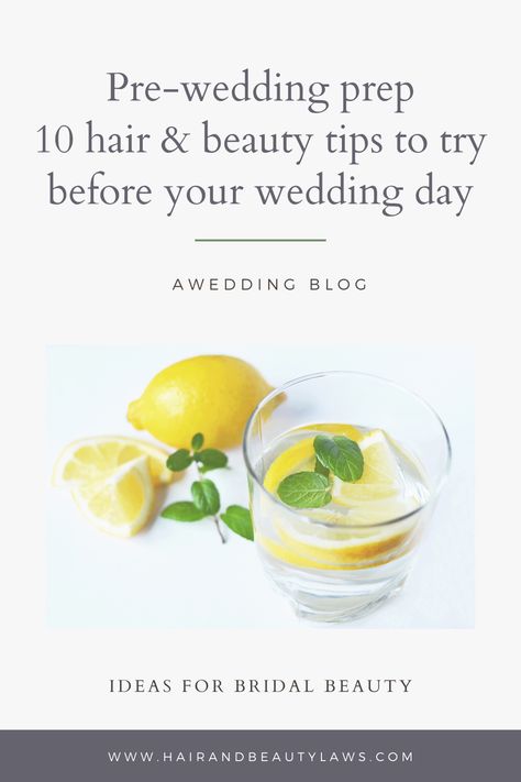 10 Bridal hair and beauty tips to try before your Wedding Day Bride Beauty Prep, Wedding Beauty Tips, Wedding Week Beauty Prep, Bridal Beauty Tips, Glow Up Before Wedding, Wedding Day Beauty Prep, Wedding Body Prep, Wedding Cleanse, Week Before Wedding