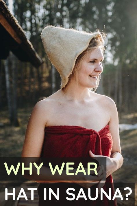 why people wear hat in the sauna Sauna Hat, Sauna Accessories, Wearing A Hat, Why Do People, Why People, What To Wear, Strapless Dress, Bring It On, Reading