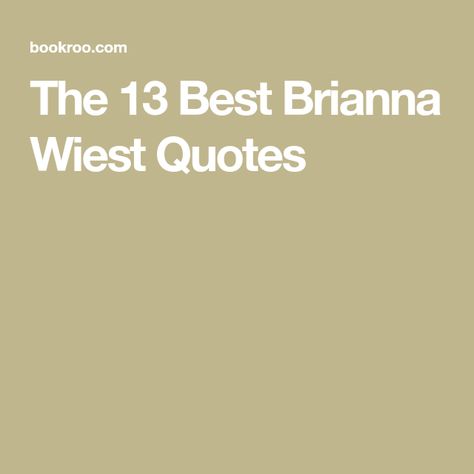 The 13 Best Brianna Wiest Quotes Brianna Wiest 101 Essays, Briana Wiest Quote, The Mountain Is You Brianna Wiest Quotes, Briana West Quotes, Brianna West Quotes, Brianna Wiest Quotes, Brianna Wiest, Worry Quotes, Book Reading Journal