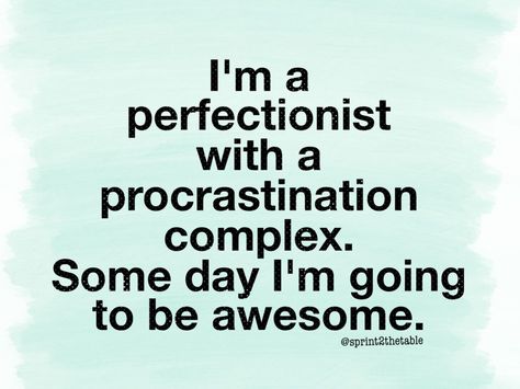 Procrastination Memes, Procrastination Humor, Enfp Personality, Colorful Kitchen, Hodge Podge, Some Day, Eating Clean, Be Awesome, Personality Types