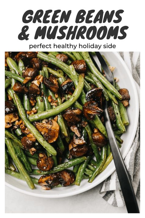 Mushroom And Green Bean Recipe, Mushrooms And Green Beans, Green Bean And Mushroom Salad, Sauteed Mushrooms And Green Beans, Roasted Fresh Green Beans, Green Beans Mushrooms Sauteed, Roasted Green Beans And Mushrooms, Balsamic Green Beans And Mushrooms, Oven Roasted Mushrooms