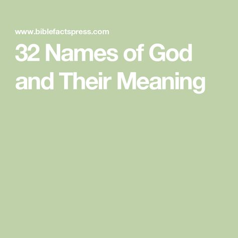 32 Names of God and Their Meaning The Names Of God And Their Meaning, Names Of God And Meanings, Names Of The Lord, The Names Of God, Jesus Facts, Names Of Christ, God Heals, Worship The Lord, Book Of Revelation