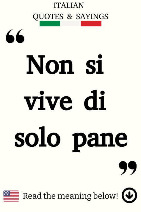 Italian Sayings: Non si vive di solo pane My Princess Quotes, Italian Life Quotes, Funny Italian Quotes, Funny Italian Sayings, Poetic Love Quotes, Italian Sayings, Italian Tattoos, Princess Quotes, Italian Humor