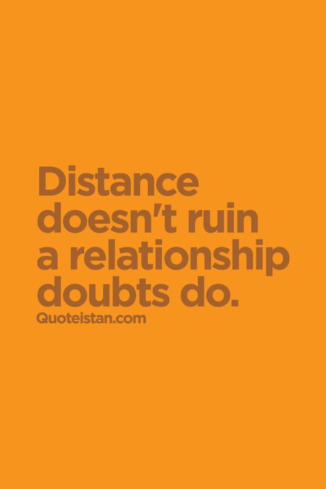 Distance doesn't ruin a #relationship, doubts do. #quote Doubt In Relationships Quotes, Doubtful Quotes Relationship, Rollercoaster Relationship Quotes, Doubts In A Relationship Quotes, Doubt Quotes Relationship, Doubts In A Relationship, Doubt Quotes, Music Recording Studio, Music Recording