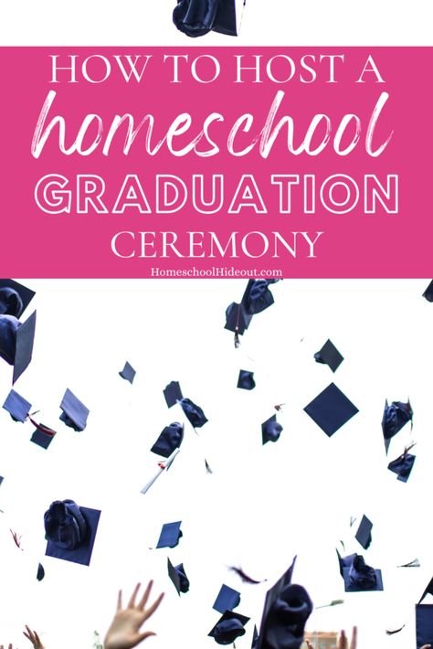 How to Host a Homeschool Graduation Ceremony - Homeschool Hideout Homeschool Graduation Ceremony, Spring Graduation Party, Homeschool Graduation Ideas, Homeschool Graduation, Curriculum Planner, Educational Youtube Channels, Educational Board Games, Been There Done That, Youth Leader