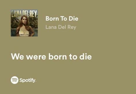 Lirycs Songs, Quotes About Music, Lana Del Rey Quotes, Songs That Describe Me, Lana Del Rey Songs, Lana Del Rey Lyrics, Rap Lyrics Quotes, Meaningful Lyrics, Song Lyric Quotes