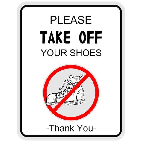 Please Take Off Your Shoes, Thank You Sign, Take Off Your Shoes, Your Shoes, Premium Vector, Graphic Resources, Thank You, Signs, Quick Saves