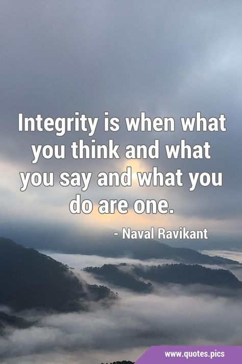 Integrity is when what you think and what you say and what you do are one. #Integrity Integrity Quotes Character, What Is Integrity, Integrity Quotes, Heart Talk, Classroom Quotes, Mind Control, Quotes Pics, Doing Me Quotes, Learning Quotes