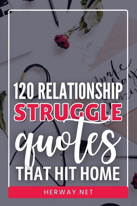 Relationship Troubles Quotes, Relationship Struggle Quotes Feelings, Quotes For Troubled Relationships, Last Relationship Quotes, Quotes For Relationships Problems, Tough Times Quotes Relationship, Strained Relationship Quotes, Quotes About Relationships Struggles, Relationship Struggle Quotes