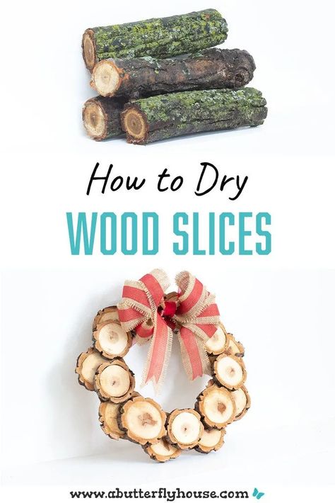 How to Dry Wood Slices - A Butterfly House How To Dry Wood, Wood Slice Projects, Slice Ideas, Log Crafts, Wood Log Crafts, Tre Kunst, Wood Slice Decor, Wood Cookies, Circle Crafts