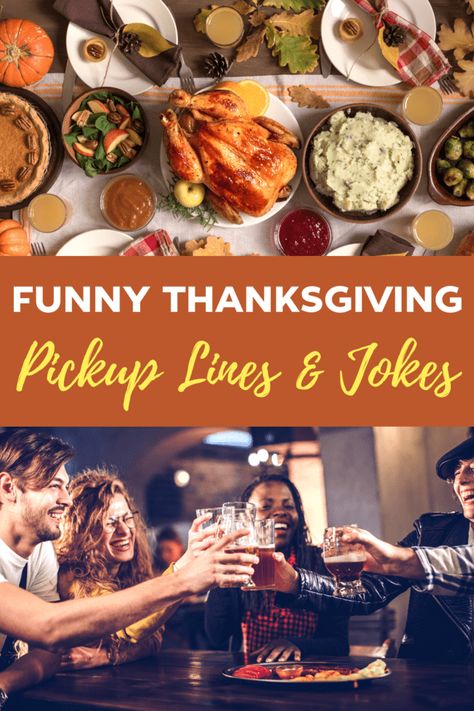 Thanksgiving Pick Up Lines, Funny Thanksgiving Pictures, Cheesy Pick Up Lines, Funny Thanksgiving Memes, Thanksgiving Turkey Dinner, Thanksgiving Jokes, Lines For Girls, Thanksgiving Photos, Pick Up Lines Cheesy