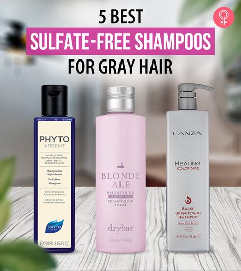 5 Best Sulfate-Free Shampoos For Gray Hair In 2022 Best Products For Dry Gray Hair, Gray Hair Shampoo Products, Shampoo For Gray Hair Natural, Best Shampoo For Gray Hair, Best Shampoo For Gray Hair Natural, Gray Hair Products, Shampoo For Grey Hair, Dry Gray Hair, Grey Hair Turning Yellow