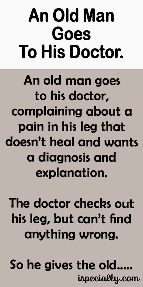 An Old Man Goes To His Doctor. – Men Jokes Hilarious Funny, Old Age Humor Hilarious Getting Older, Clean Jokes For Seniors, Grumpy Old Men Quotes, Doctor Jokes Humor, Senior Citizen Humor, Old Man Quotes, Old Man Jokes, Senior Jokes