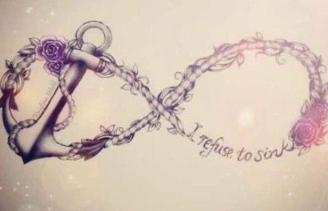 Infinity Anchor Tattoo, Infinity Anchor, Quote Tattoos Placement, I Refuse To Sink, 2014 Tumblr, Refuse To Sink, Infinity Tattoos, Anchor Tattoo, Fashion 2014