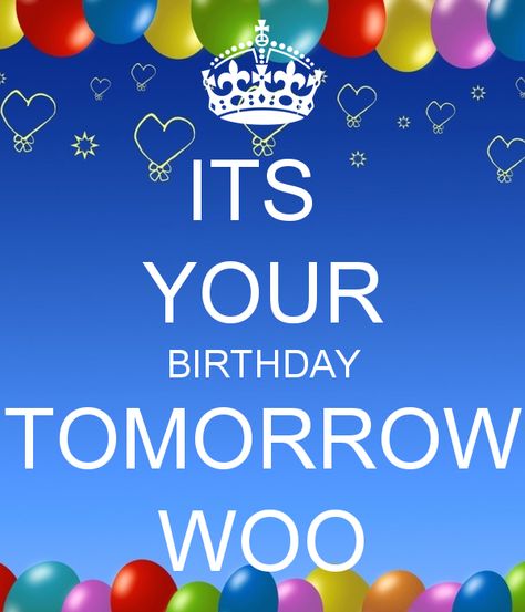 Birthday Tomorrow Quotes, Tomorrow Is Your Birthday, My 14th Birthday, Countdown Quotes, Tomorrow Quotes, Birthday Tomorrow, Birthday Countdown, Birthday Week, Love Anniversary Quotes