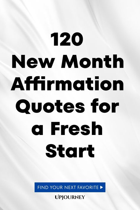 120 New Month Affirmation Quotes for a Fresh Start End Of Month Affirmations, New Week Affirmation Quotes, New Beginnings Affirmations, New Month Affirmations, Month Affirmations, Work Etiquette, Psychology Terms, Stay Focused On Your Goals, Relationship Quizzes