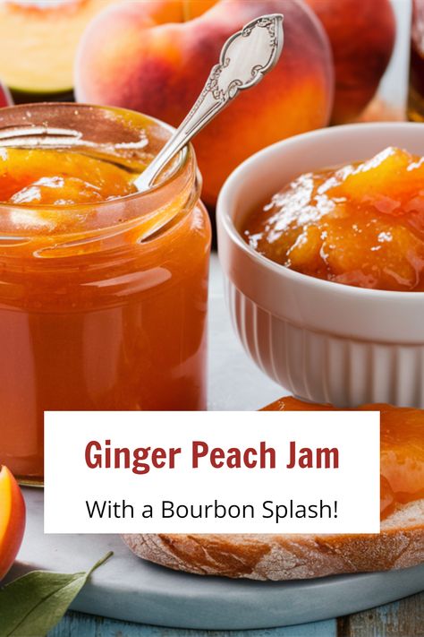 A jar and a dish filled with ginger peach jam, surrounded by fresh peaches and ginger, with overlay text "ginger peach jam" and "with bourbon," showcasing a delectable peach jam recipe. Peach Ginger Jam, Peach Canning Recipes, Peach Jam Recipe Canning, Peach Canning, Peach Preserves Recipe, Berry Syrup, Sour Cherry Jam, Jam Canning, Summer Fruit Recipes