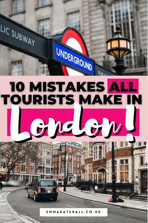 10 HUGE Mistakes Tourists Make in London (+ How to Avoid Them!) % Emma Kate Hall London January Travel, Visit London For The First Time, Map Of London Attractions, Visiting London For The First Time, What To Do In London First Time, London Itinerary First Time, Best Things To Do In London, London First Time, A Week In London