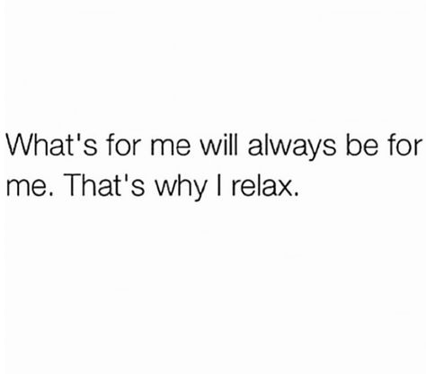 Relax Mind Quotes, Feeling Relaxed Quotes, Just Relax Quotes Funny, Mind Relaxing Quotes, Rest And Relax Quotes, Rest Relax Quote, Time To Relax Quotes, Relax Refresh Recharge Quotes, Experience Quotes