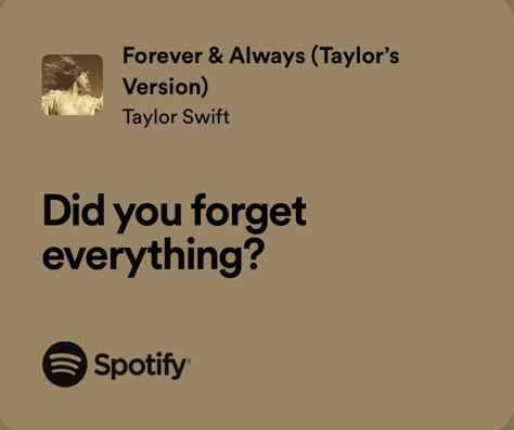 Forever And Always Taylor Swift Lyrics, Taylor Swift Forever And Always, Forever And Always Taylor Swift, Always Lyrics, Fearless Taylor Swift, Taylor Quotes, Taylor Version, Taylor Swift Lyric Quotes, Relatable Lyrics