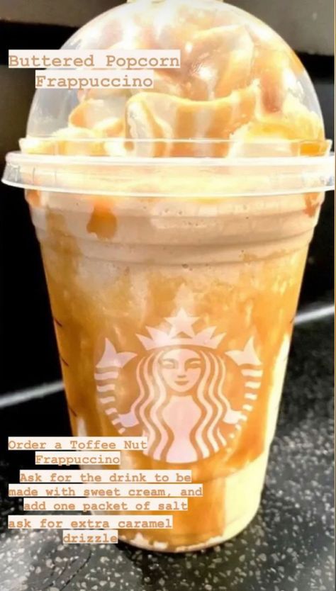 Frappuccino Starbucks, Starbucks Drink Menu, Starbucks Secret Menu Recipes, Buttered Popcorn, Cold Starbucks Drinks, Starbucks Drinks Diy, Secret Starbucks Recipes, Coffee Recipes Starbucks, Iced Starbucks Drinks