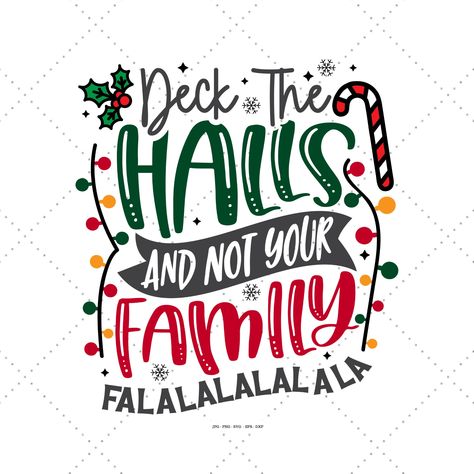 Purchase our Entire Store Here  https://www.etsy.com/listing/1284929099/all-shop-svg-bundle-svg-bundle-holiday Deck The Halls Svg design is an instant digital download. .  Claim your FREE DOWNLOAD here (copy and paste the link in your browser)  https://bit.ly/2KuGz0t BUY 6 GET 50% OFF no coupon code needed at checkout discount automatically applied! Check out our Dollar Deals section and SAVE BIG! shop here: https://www.etsy.com/shop/SVGDigitalDesigner?ref=ss_profile&section_id=27553763 CONTINUE Deck The Halls And Not Your Family Svg, Funny Christmas Svg Free, Deck The Halls And Not Your Family, Christmas Svg Funny, Cricut Holiday Projects, Family Svg Free, Funny Christmas Quotes And Sayings, Christmas Svg Files Free, Cute Christmas Svg