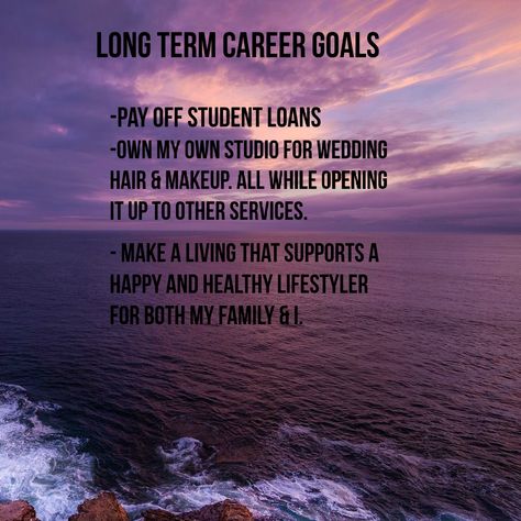 keeping my long term career and personal goals separate Goal Examples, Cosmetology Student, Paying Off Student Loans, Long Term Goals, Career Goals, Personal Goals, Wedding Hair And Makeup, Student Loans, Career