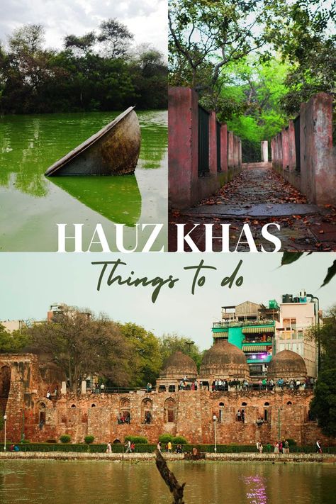 5 Things to do in Hauz Khas Village Hauz Khas Village, Hauz Khas, Delhi Travel, 5 Things, Winter Time, Great Outdoors, Fun Things, Beautiful Gardens, The Great Outdoors