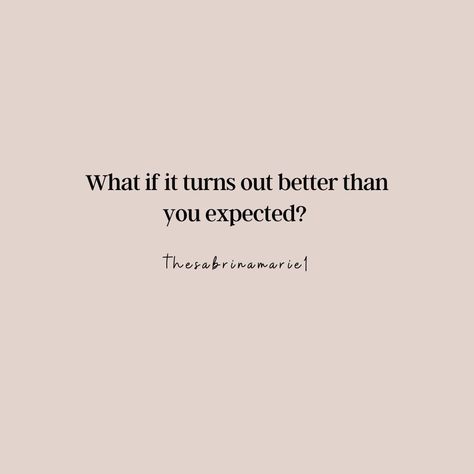 What If Things Turn Out Better, Free To Do What I Want Quotes, Quotes About Not Knowing What To Do Life, What If It Can Turn Out Better Than You Imagined, What If Everything Goes Right, What If It Goes Right, What If It Works Out Quotes, But What If It Does, What If It Does Work Out