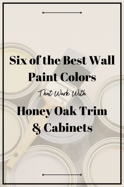 Struggling to find the right wall paint colors that complement your honey oak trim and cabinets? Look no further! Check out these six stunning shades that will bring new life to your home. #honeyoakmakeover #wallpaintcolors #homeupgrades #complementarycolors Best Paint Color For Bedroom With Oak Furniture, White Walls With Oak Trim, Wall Color For Oak Cabinets, Colors That Go With Honey Oak, Wood Trim Colors, Honey Oak Color Palette, Paint Colors With Honey Oak Trim, Oak Trim Updating, Paint Colors That Go With Honey Oak