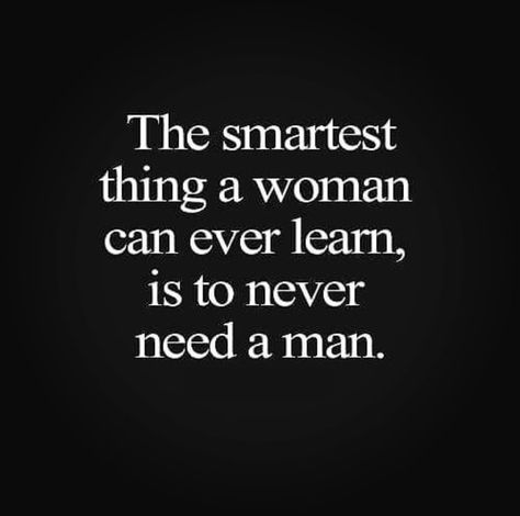 Men Not Appreciating Women, Not Needing A Man Quotes, You Only Need Yourself Quotes, Complicated Love Quotes, Funny Quotes And Sayings, Independent Woman, Funny Pictures With Captions, Breakup Quotes, Men Quotes