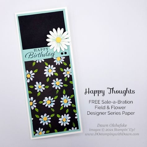 Stamping with the STARS #355: Slimline Cards Field & Flower - DOstamping with Dawn, Stampin' Up! Demonstrator Stampinup Slimline Cards, Slim Cards, Slimline Cards, Stamping Ideas, Designer Series Paper, Card Making Tutorials, Fancy Fold Cards, Punch Cards, Fun Fold Cards