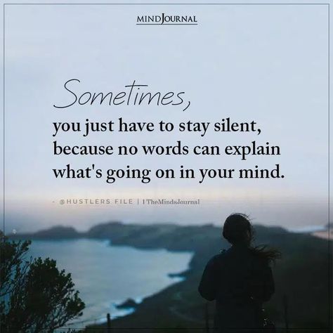 Sometimes You Have To Stay Silent Quotes, Silent Quotes, Thought Cloud, Cloud Quotes, Stay Silent, The Minds Journal, Minds Journal, Soul Healing, Thought Quotes