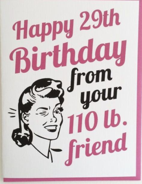 Absolutely Fabulous Birthday, Happy 29th Birthday, Funny Happy Birthday Wishes, Old Birthday Cards, 30th Birthday Cards, Happy Birthday Quotes Funny, Grand Forks, Birthday Wishes Funny, Happy 60th Birthday