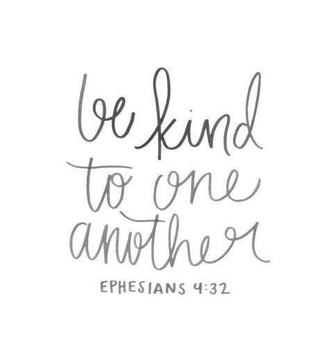 And be ye kind one to another, tenderhearted, forgiving one another, even as God for Christ's sake hath forgiven you.  Ephesians 4:32 King James Version (KJV) Be Kind To One Another, Delta Breezes, Give Me Jesus, How He Loves Us, Verse Quotes, Words Of Encouragement, Be Kind, The Words, Bible Journaling