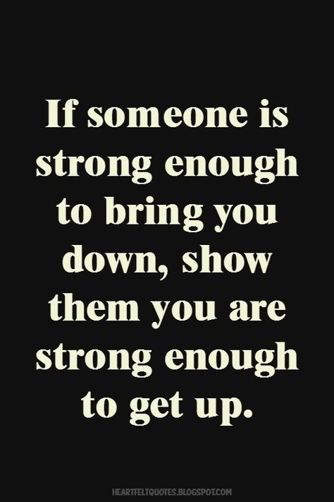 If someone is strong enough to bring you down.. Dont Let Anyone Bring You Down Quotes, Love And Life Quotes, Down Quotes, Romantic Love Messages, Bring Me Down, Good Sayings, Stop Comparing, Quotes About Everything, Clever Quotes