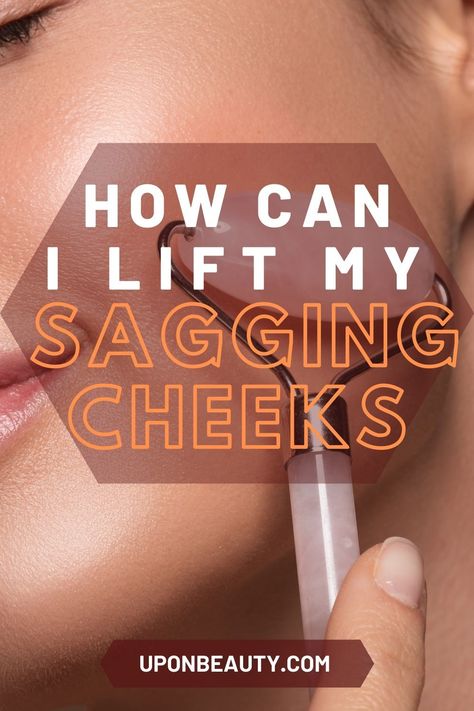 Saggy Face, Sagging Cheeks, Saggy Skin, Facial Exercises, Loose Skin, Sagging Skin, Skin Tightening, How Can, The Help