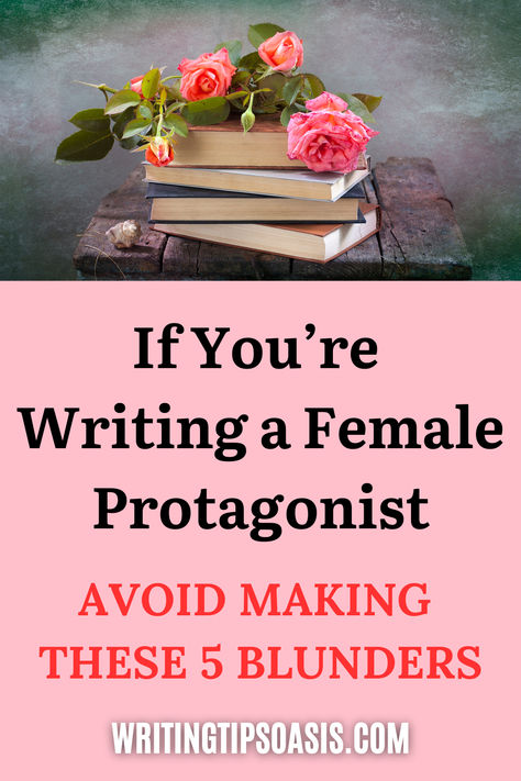 Image of books with roses on them and title of pin which is if you're writing a female protagonist, avoid making these 5 blunders. Character Sheet Writing, Creative Writing Inspiration, Writing Hacks, Teaching Creative Writing, Artist Tools, Writing Inspiration Tips, الفن الرقمي, Writing Romance, Writers Notebook