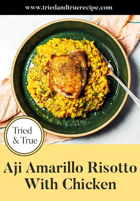 Aji Amarillo Risotto with Chicken | Tried & True Recipes Aji Amarillo Paste, Risotto With Chicken, Recipes For Brunch, Elegant Recipes, Roasted Cod, Peruvian Dishes, South American Recipes, Tried And True Recipes, Peruvian Cuisine