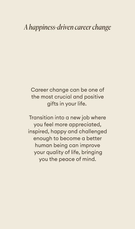 Starting Over Career Quote, Change In Career Quotes, Making A Career Change Quotes, Need A New Job Quote, New Opportunity Quotes Career Motivation, Quotes About Career Change, Job Change Quotes Inspiration, Change Quotes Positive Job, Changing Careers Quotes