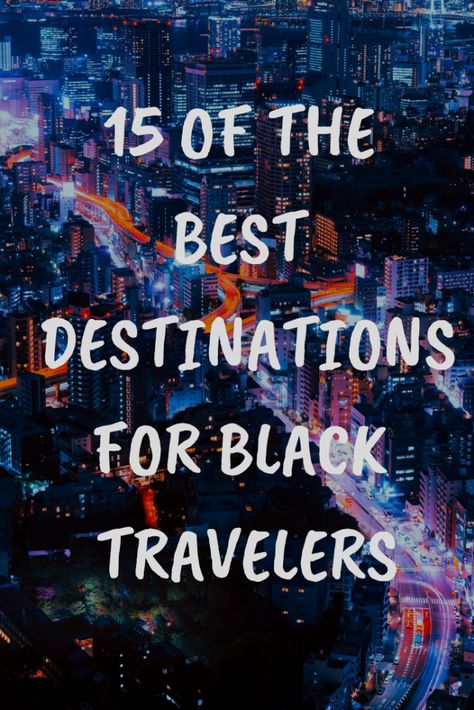 Black Travel: The 15 Best Countries For Black Travelers - Traveling Black Spinster Travel Noire, Solo Travel Destinations, Portuguese Culture, Traveling Abroad, Travel Safety, Countries To Visit, Beautiful Travel, Black Travel, Rome Travel