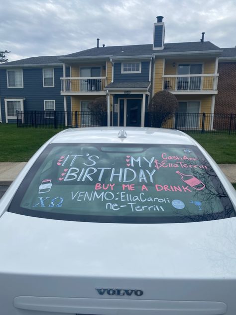 Happy Birthday On Car Window, Writing On Car Windows 21 Birthday, 21st Birthday Car Window Writing, Happy Birthday Car Decoration Ideas, Buy Me A Drink Its My Birthday Car, Car Markers Window Ideas Birthday, Car Chalk Window Ideas Birthday, Sweet 16 Car Window Paint, Car Writing On Windows For Birthday