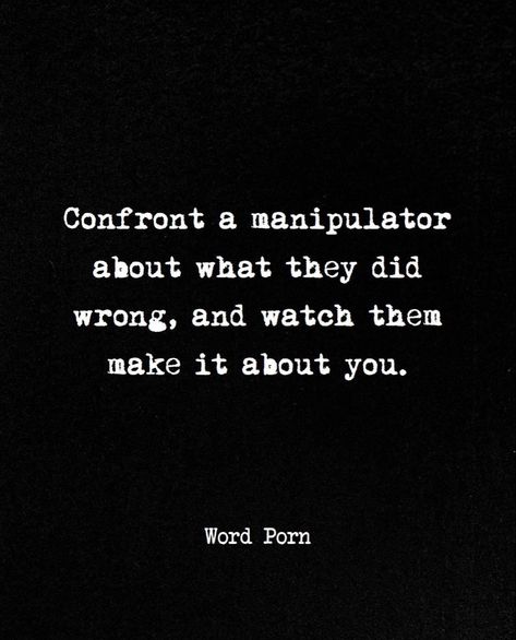 Manipulative People Quotes, Being Empathetic, Manipulative Men, Manipulative People, The Ugly Truth, Narcissistic Behavior, Quotes And Notes, People Quotes, Change Your Life