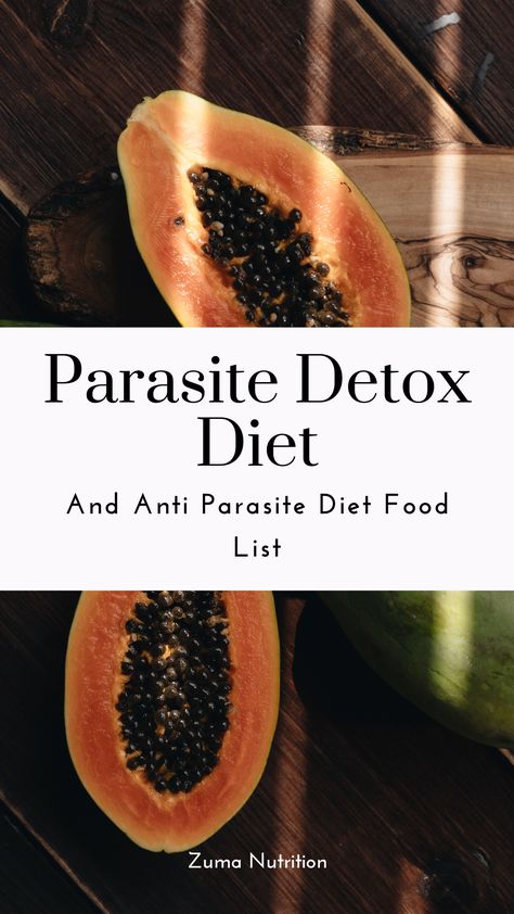 What Diet to Follow While Eliminating Parasites Anti Parasitic Foods, Detox Parasite Cleanse, Parasite Diet, Parasite Cleanse Diet, Detox Cleanse Diet, Parasite Cleanse, Bye Felicia, Diet Food List, Food List