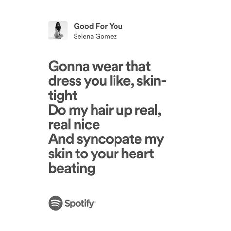 good for you | selena gomez | spotify lyrics Good For You Selena Gomez, Calm Down Selena Gomez Lyrics, Look At Her Now Selena Gomez Lyrics, Selena Gomez Boyfriend, Selena Gomez People You Know Lyrics, Vulnerable Selena Gomez Lyrics, Who Says Selena Gomez Lyrics Video, Whiskey Neat, Yours Lyrics