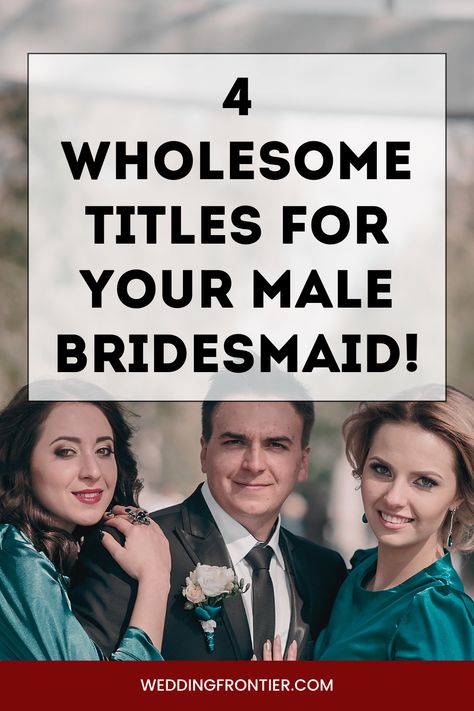 Discover four wholesome titles for a male bridesmaid that add a delightful note of inclusivity and joy to your wedding! From “Bridesman” to “Man of Honor”, each term reflects the changing tides of wedding traditions and celebrations. #MaleBridesmaid #WeddingRoles #WholesomeTitles Male Maid Of Honor, Male Bridesmaid Outfit, Bridesman Male Bridesmaid, Man Of Honor Wedding, Brides Man, Male Bridesmaid, Man Of Honor, Groups Of People, Wedding Roles