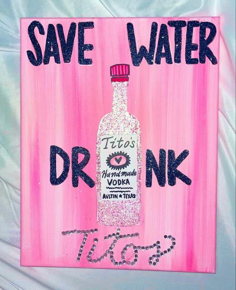 Apartment Canvas Painting, Save Water Craft, Alcohol Painting Ideas, Bar Cart Painting, College Canvas Art, Dorm Paintings, Painting Ideas Canvas, Signs For Room, College Canvas